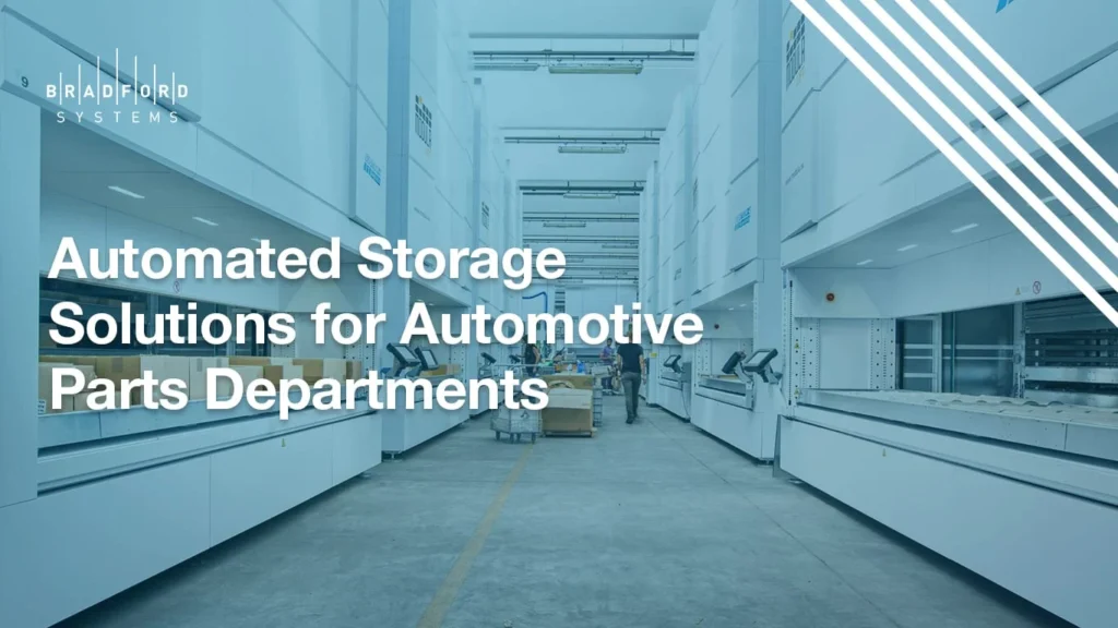 Automated Storage Solutions for Automotive Parts Departments 1 Automated Storage Solutions