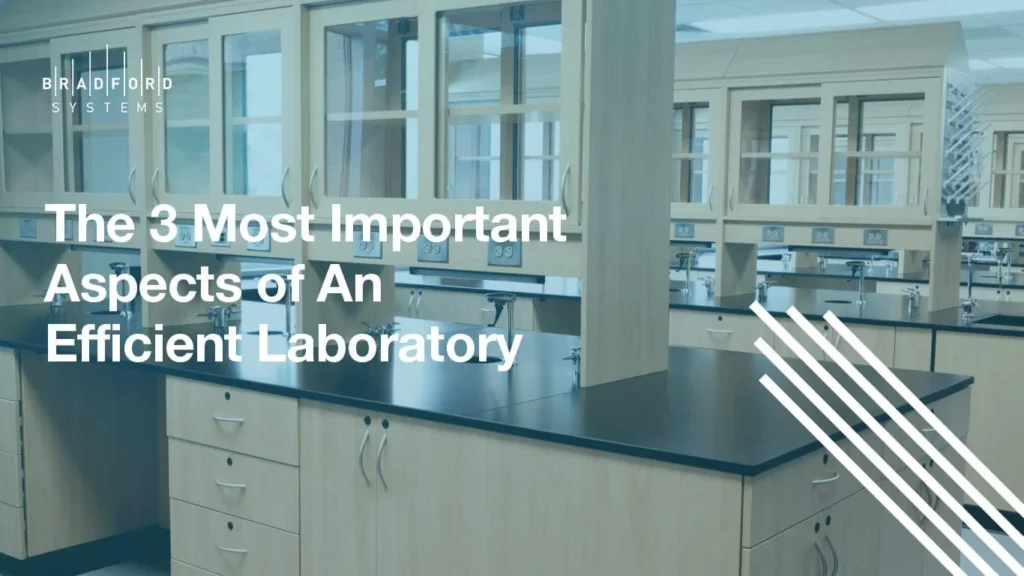 Blog 1 The 3 Most Important Aspects of An Efficient Laboratory